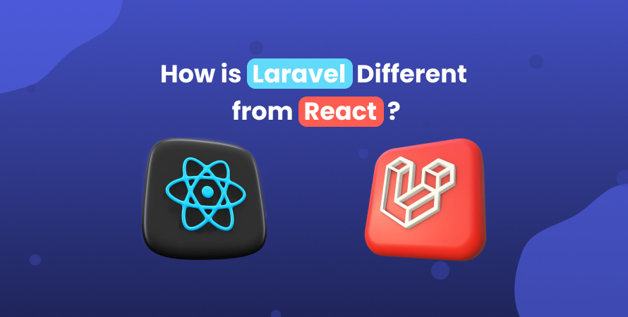 How is Laravel Different from React