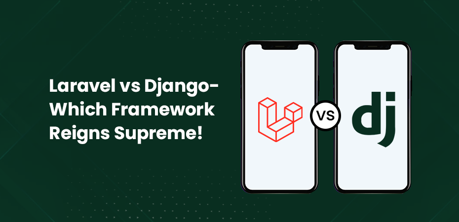 Laravel vs Django- Which Framework Reigns Supreme