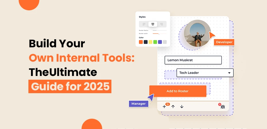 Build Your Own Internal Tools The Ultimate Guide for 2025